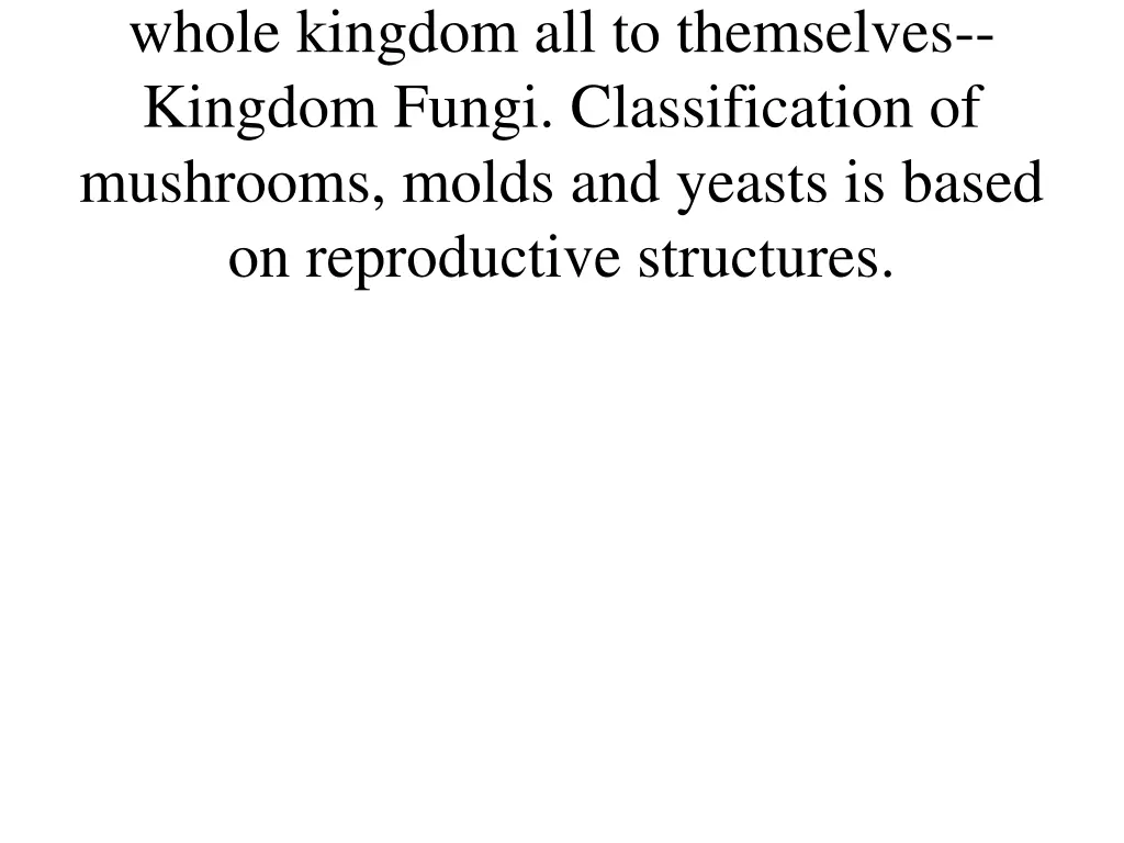 whole kingdom all to themselves kingdom fungi