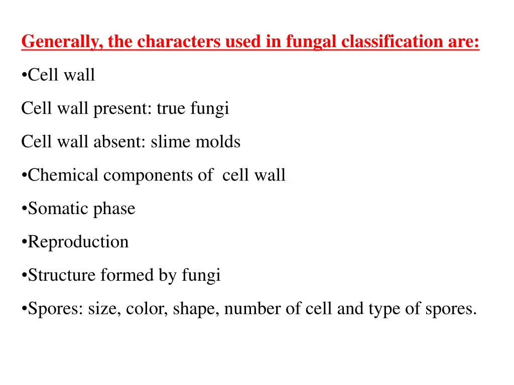 generally the characters used in fungal