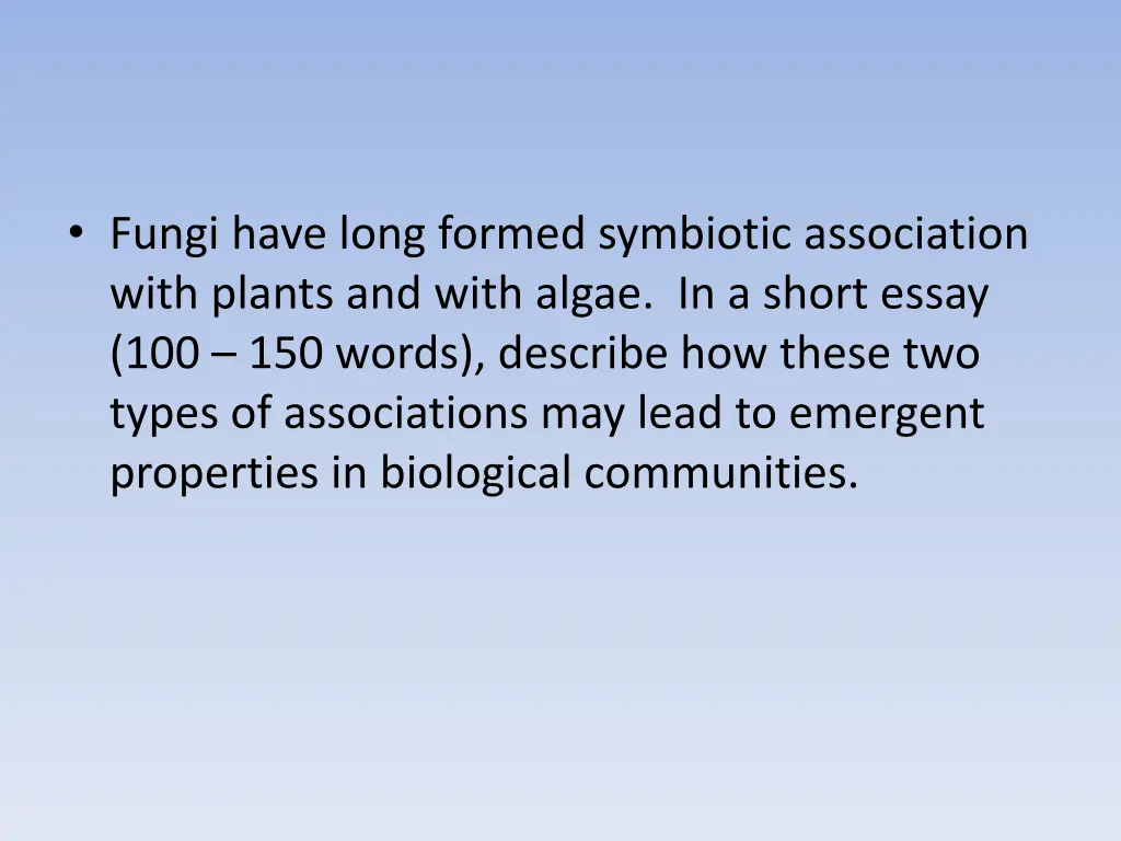 fungi have long formed symbiotic association with