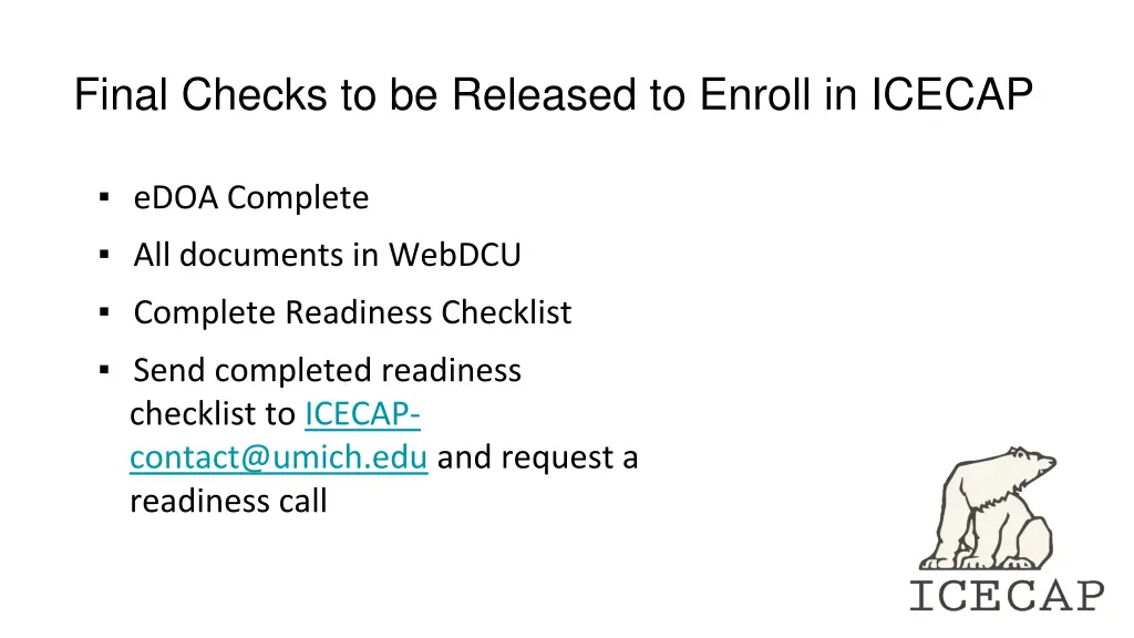 final checks to be released to enroll in icecap