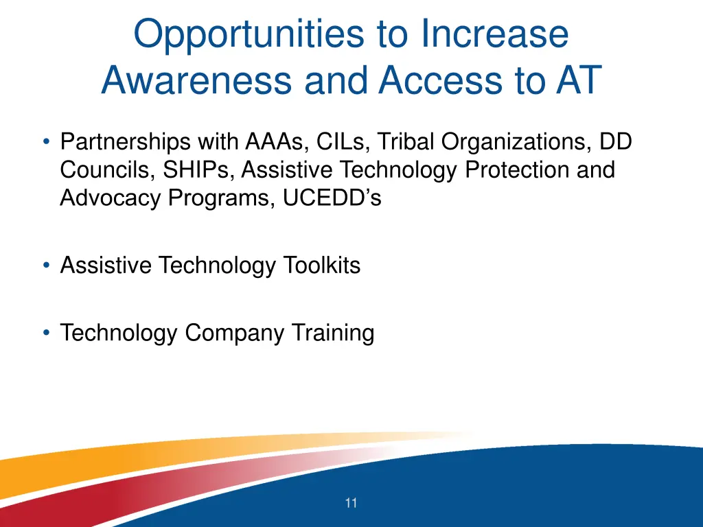 opportunities to increase awareness and access