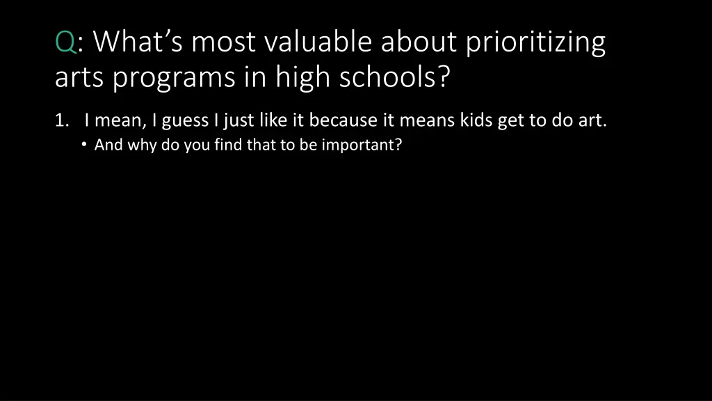 q what s most valuable about prioritizing arts 2