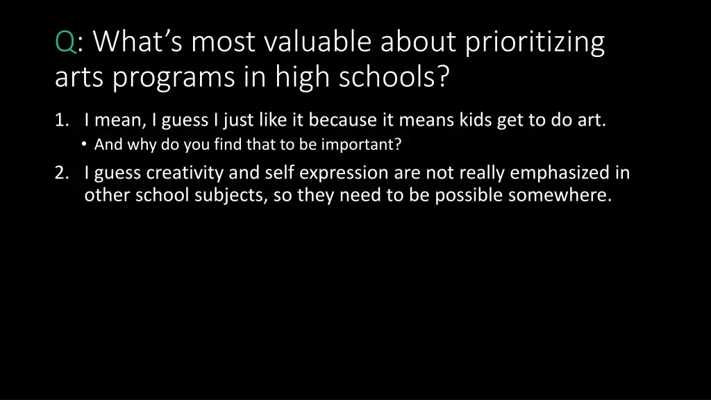 q what s most valuable about prioritizing arts 3