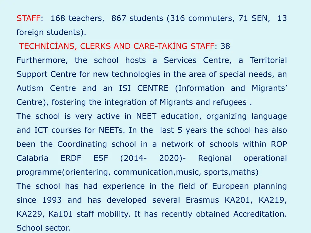 staff 168 teachers 867 students 316 commuters