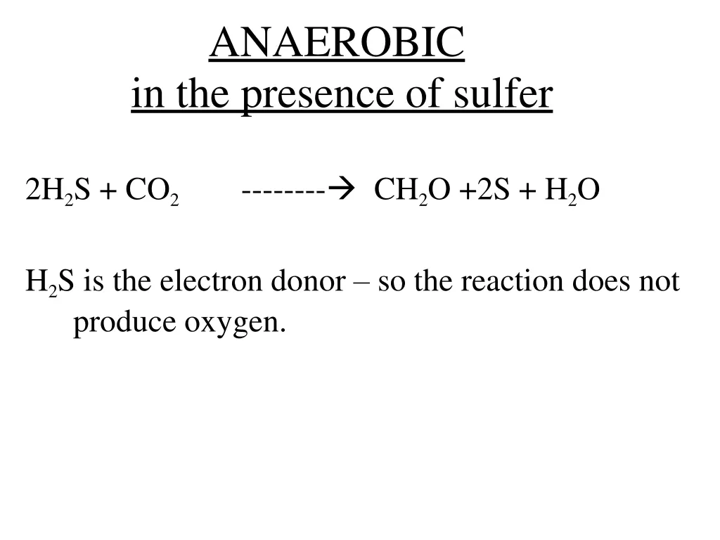 anaerobic in the presence of sulfer