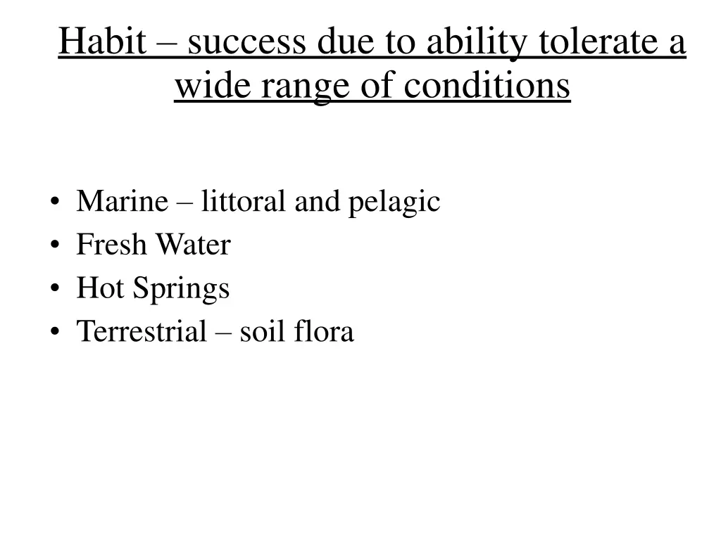 habit success due to ability tolerate a wide