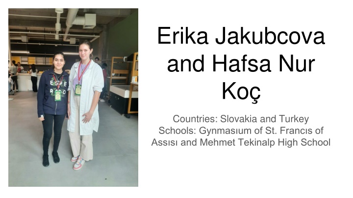 erika jakubcova and hafsa nur ko