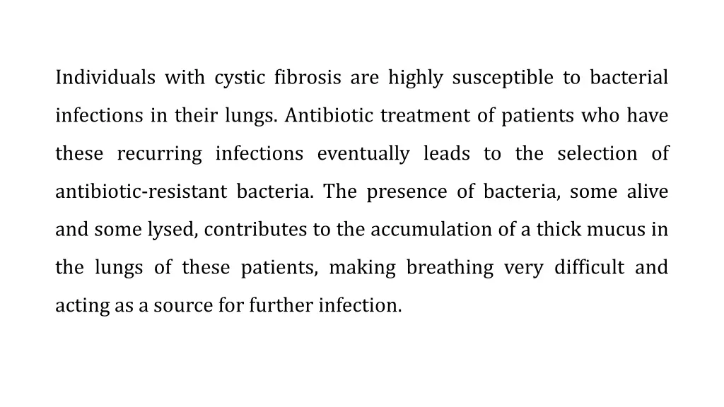 individuals with cystic fibrosis are highly