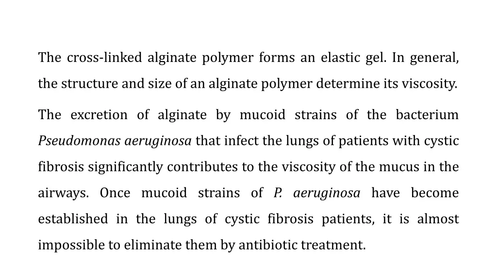 the cross linked alginate polymer forms