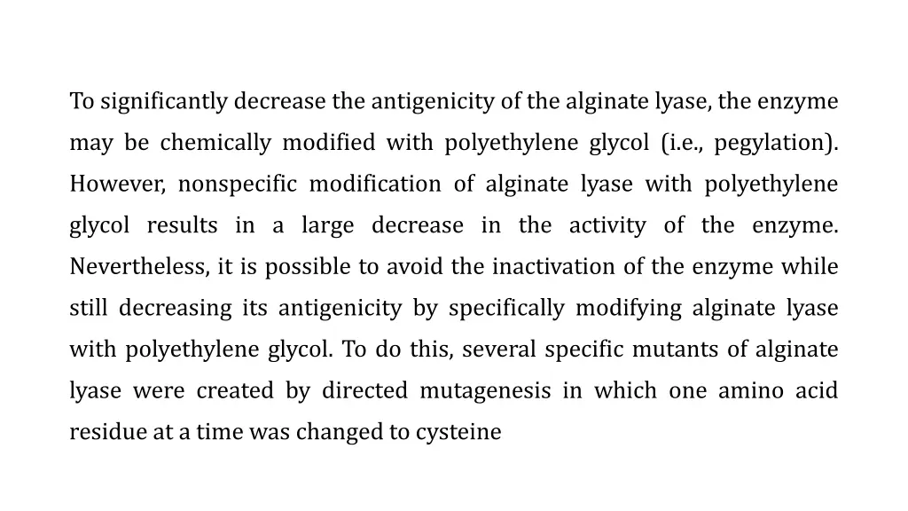 to significantly decrease the antigenicity