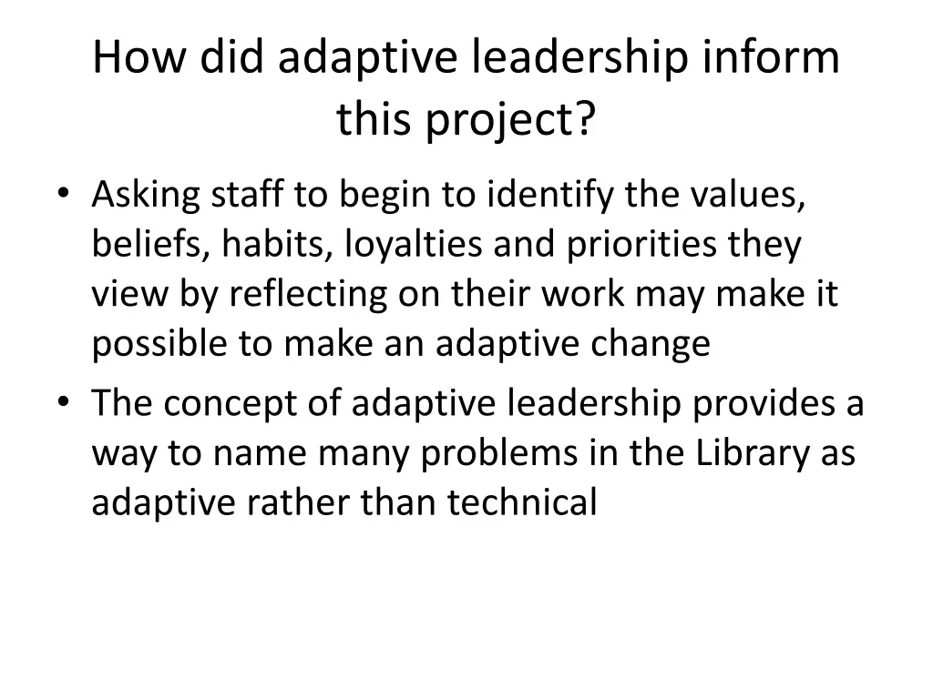 how did adaptive leadership inform this project