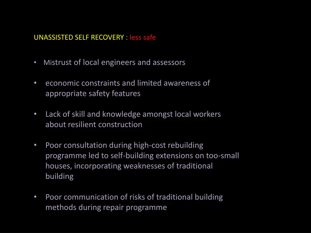 unassisted self recovery less safe