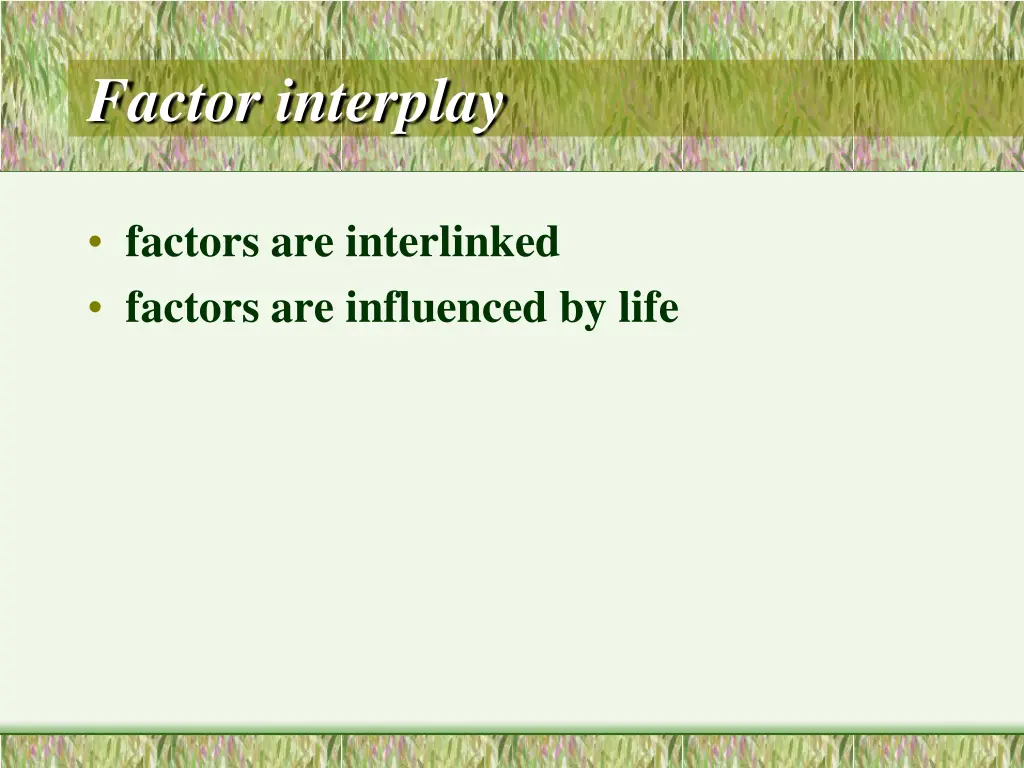 factor interplay