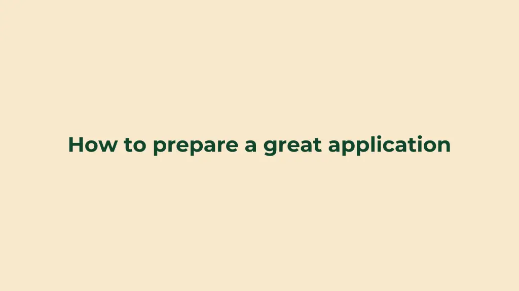 how to prepare a great application