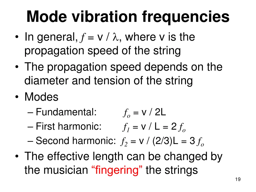 mode vibration frequencies in general f v where