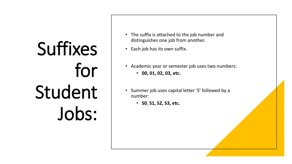 the suffix is attached to the job number