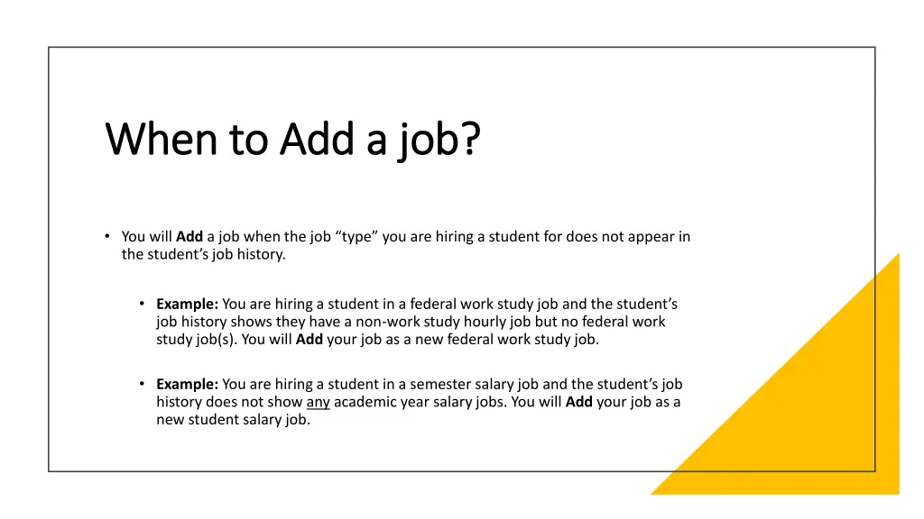 when to add a job when to add a job