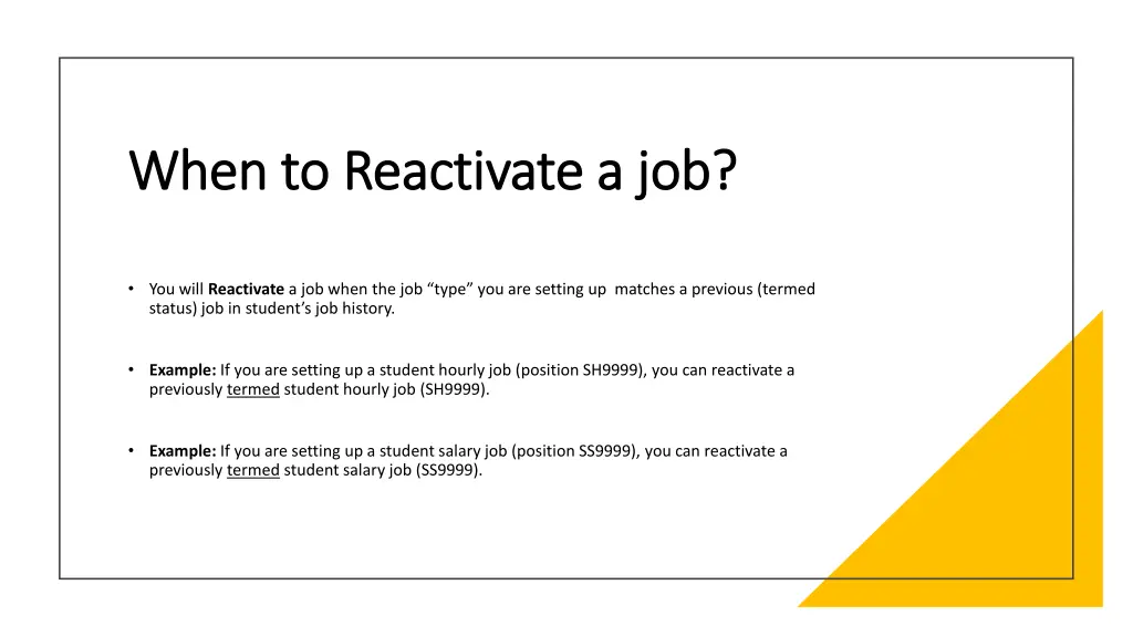 when to reactivate a job when to reactivate a job
