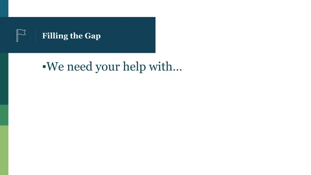 filling the gap 1