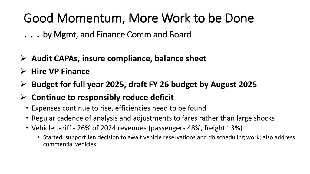 good momentum more work to be done good momentum