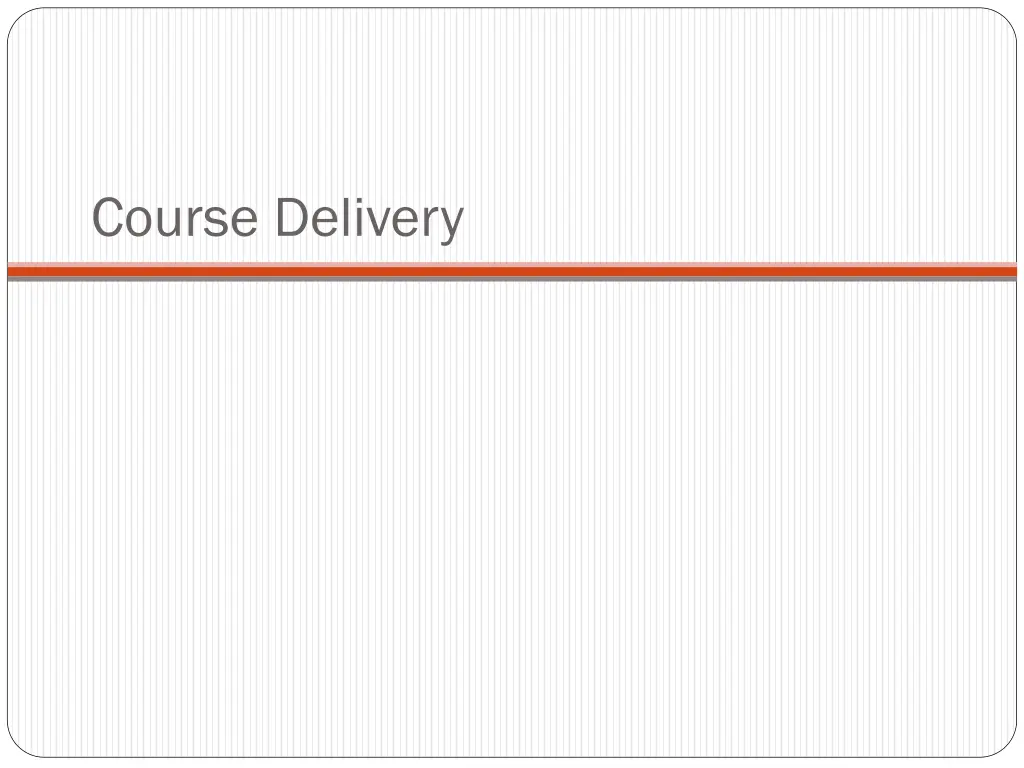 course delivery