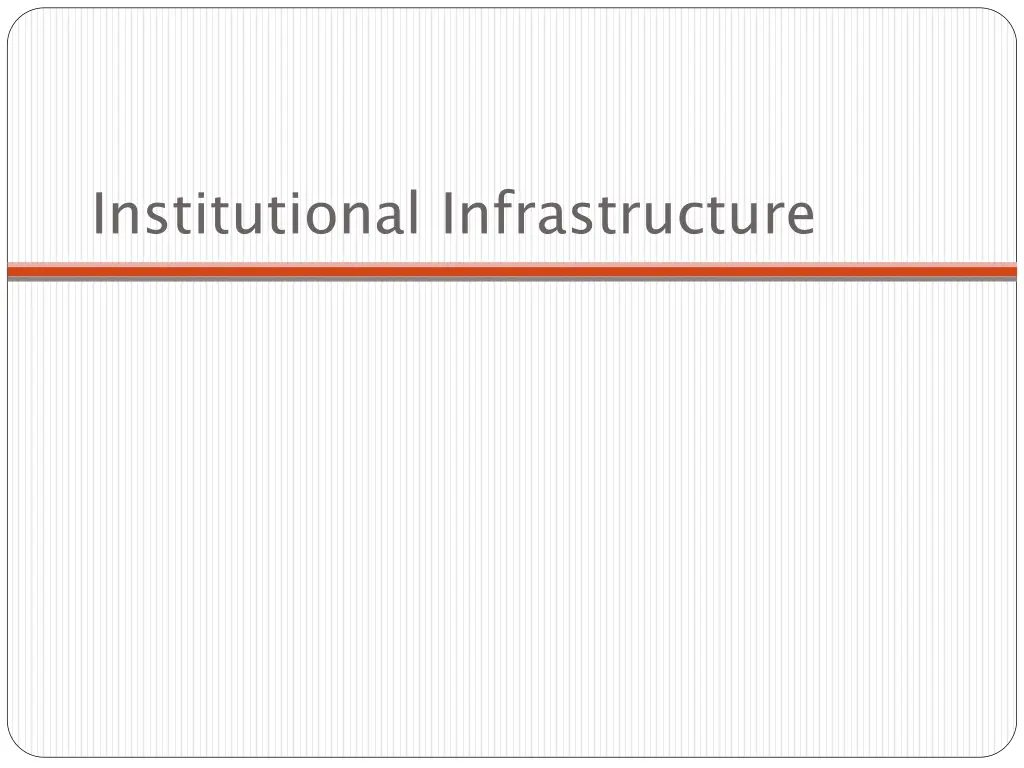 institutional infrastructure