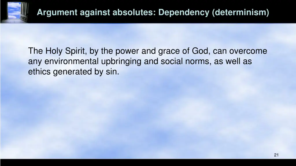 argument against absolutes dependency determinism 1