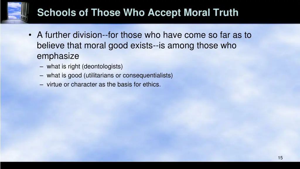 schools of those who accept moral truth