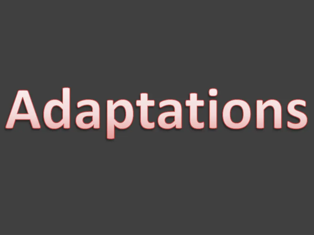 adaptations