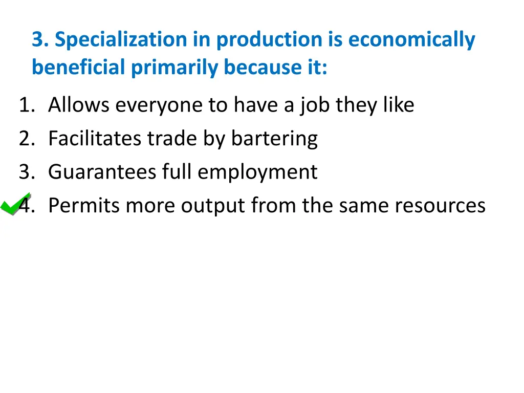 3 specialization in production is economically 1