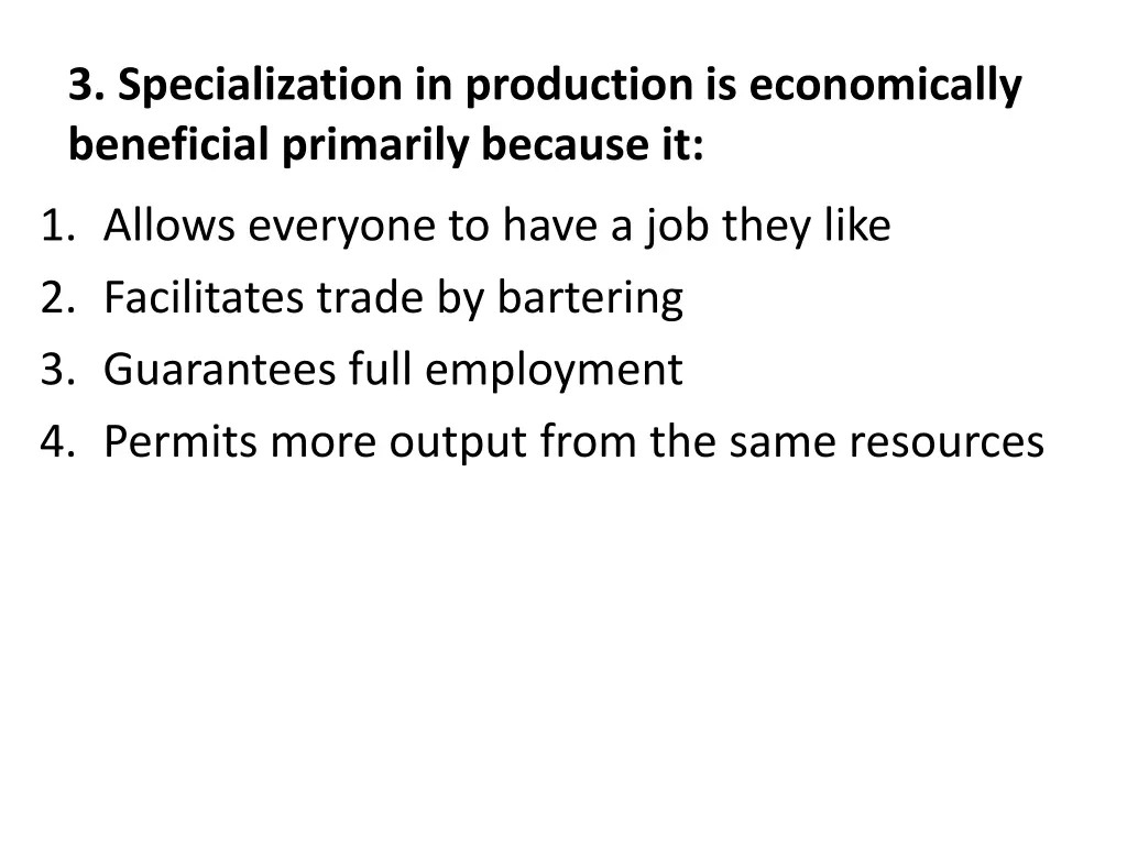 3 specialization in production is economically