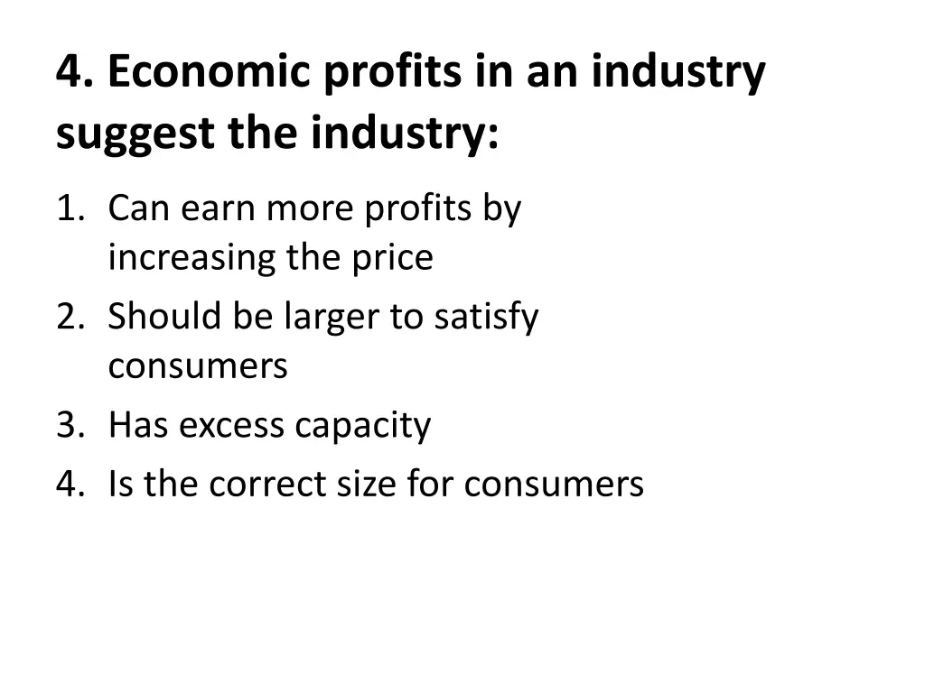 4 economic profits in an industry suggest