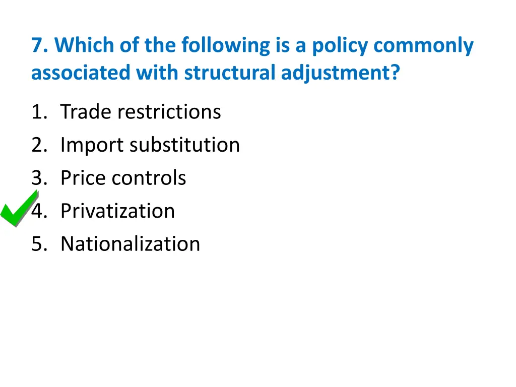 7 which of the following is a policy commonly 1