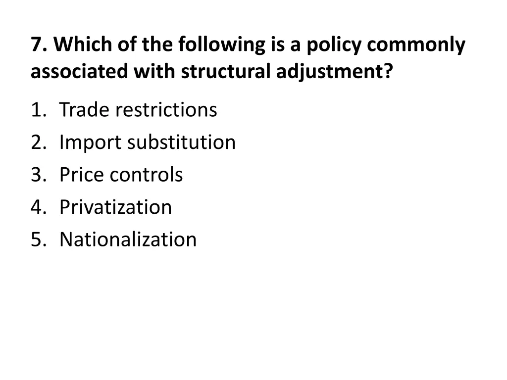 7 which of the following is a policy commonly