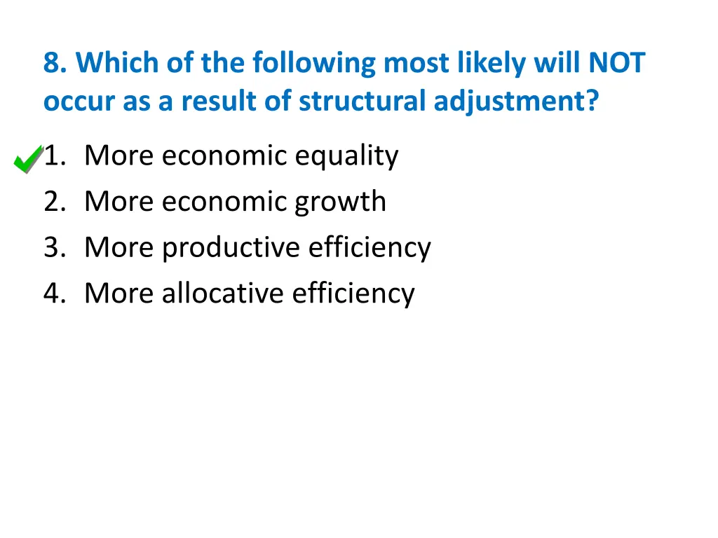 8 which of the following most likely will 1