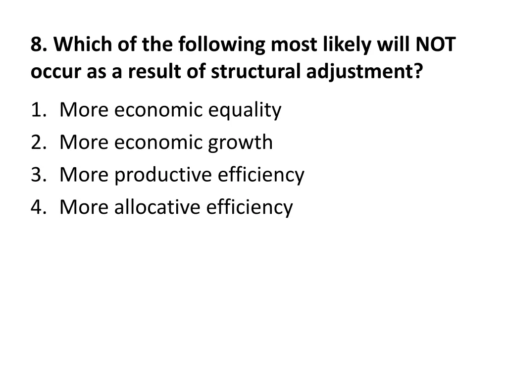 8 which of the following most likely will