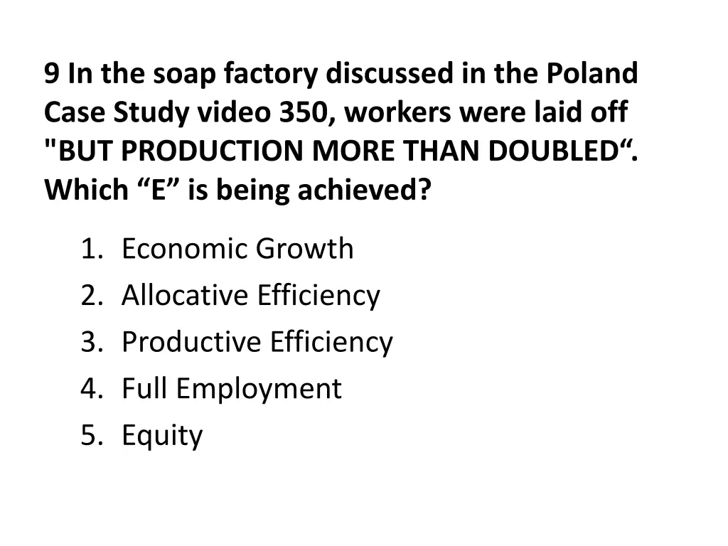 9 in the soap factory discussed in the poland