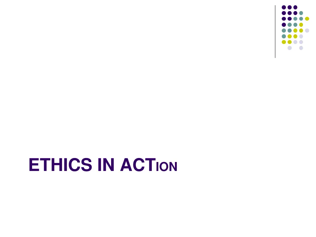 ethics in act ion