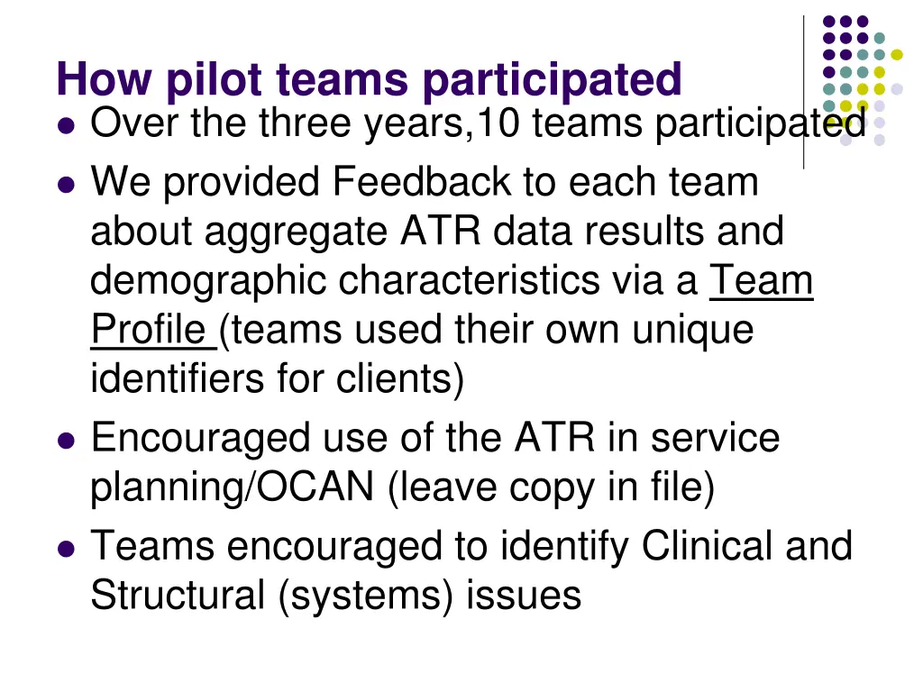 how pilot teams participated over the three years