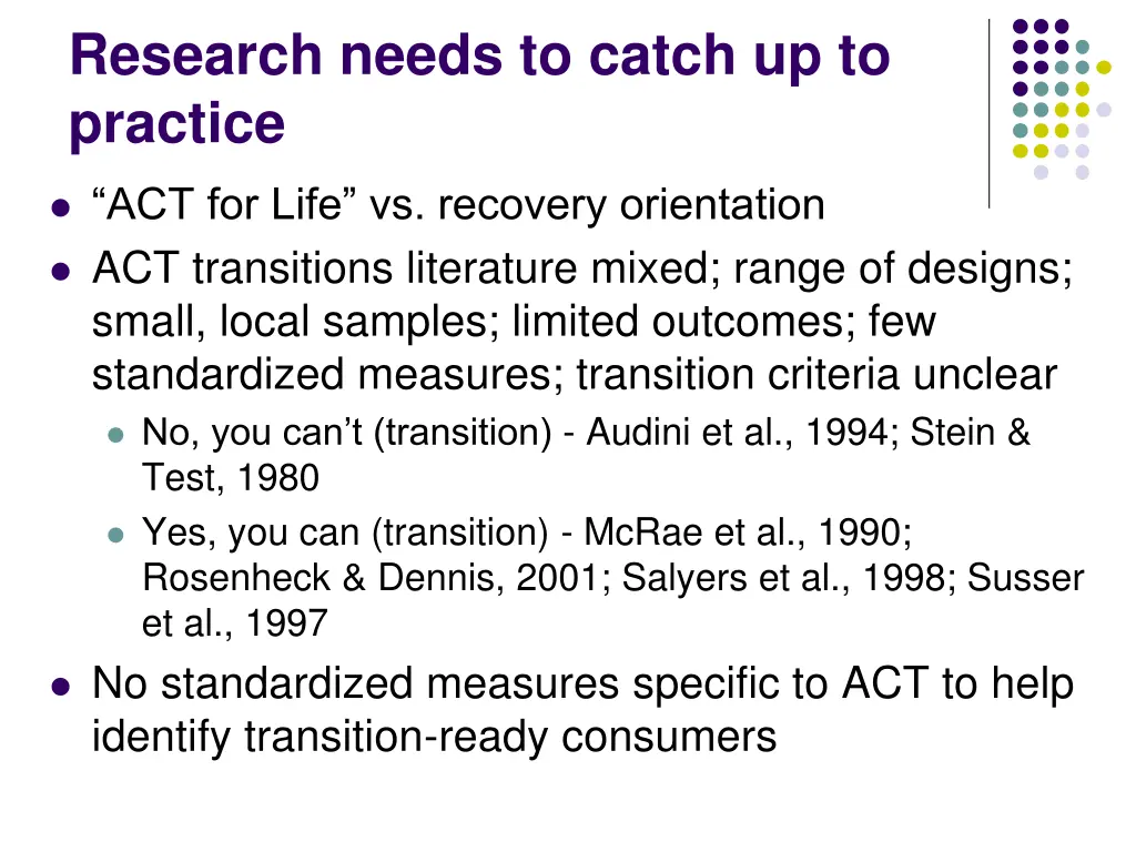 research needs to catch up to practice