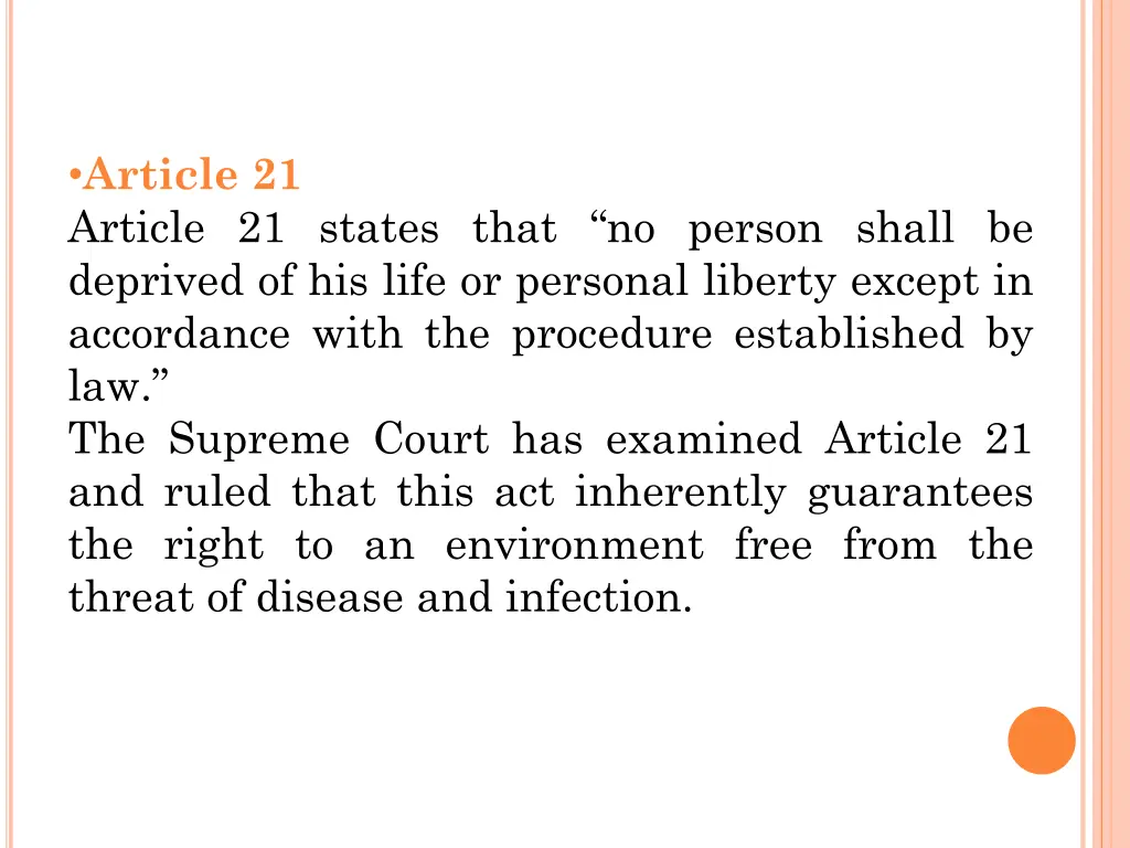 article 21 article 21 states that no person shall