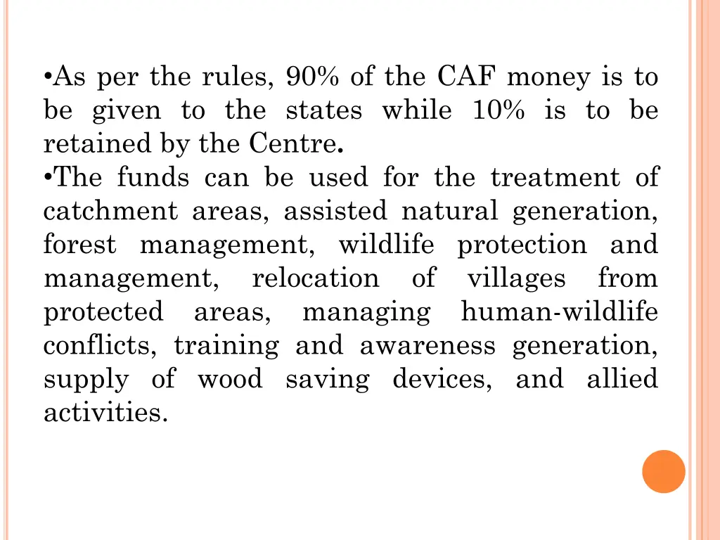as per the rules 90 of the caf money