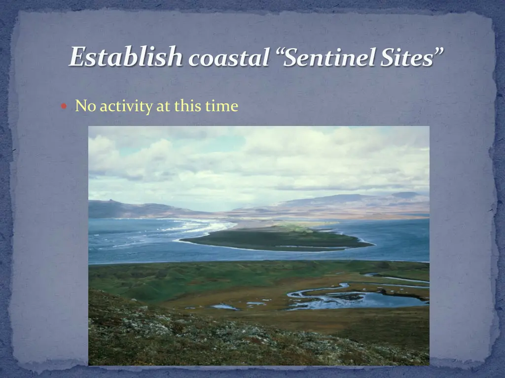 establish coastal sentinel sites