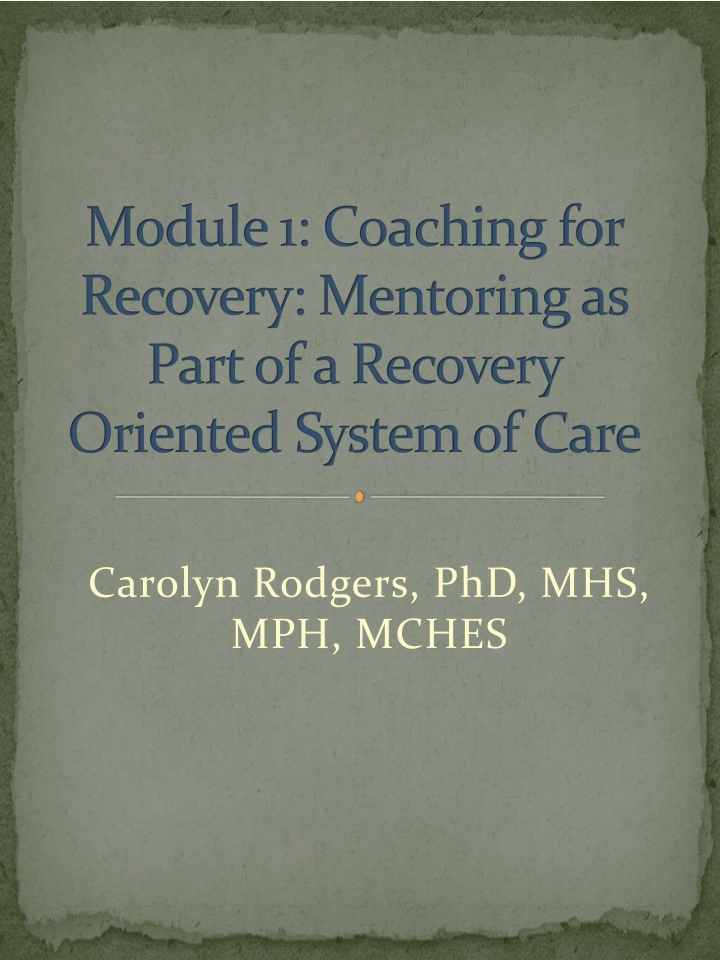 module 1 coaching for recovery mentoring as part