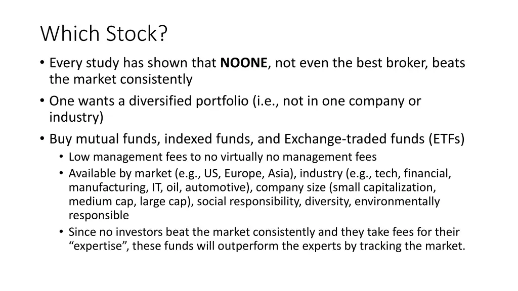 which stock every study has shown that noone