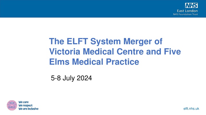 the elft system merger of victoria medical centre