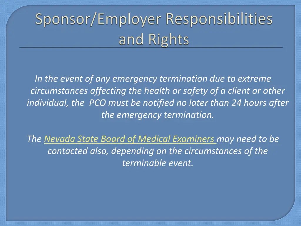 in the event of any emergency termination