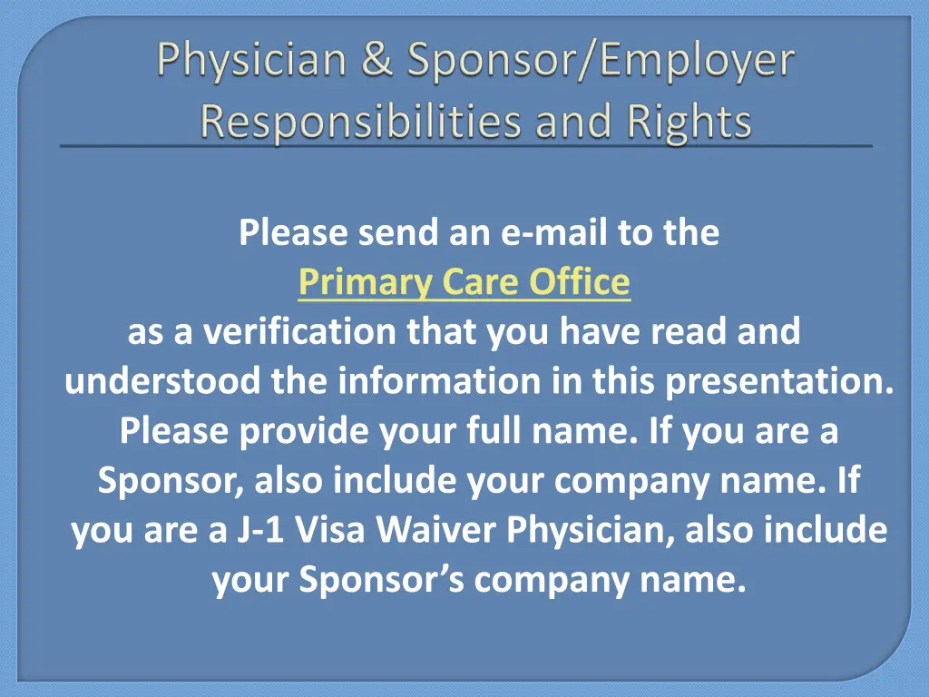 please send an e mail to the primary care office