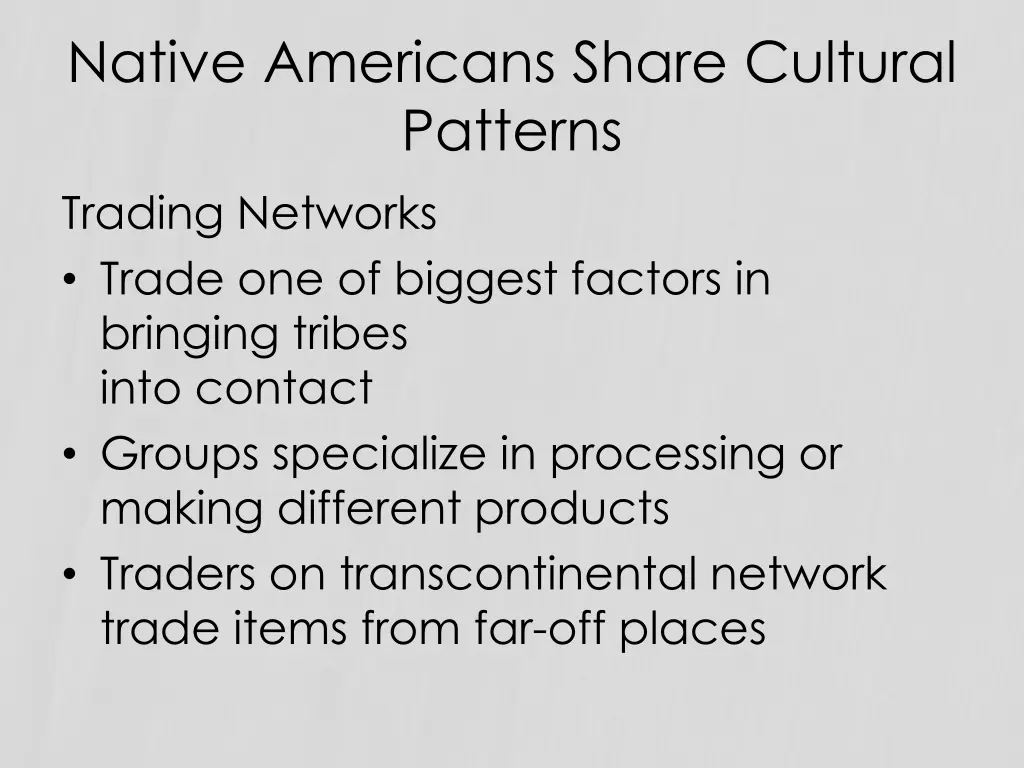 native americans share cultural patterns trading
