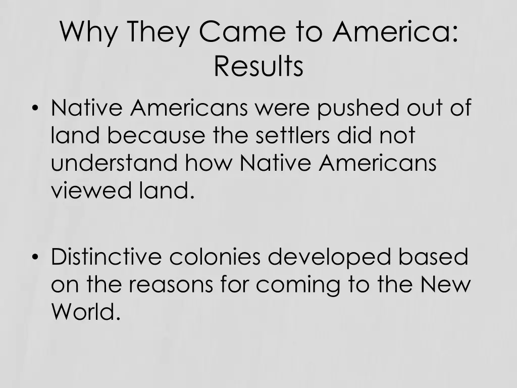 why they came to america results native americans